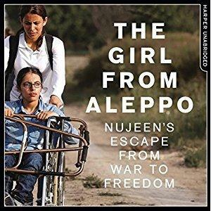 The Girl From Aleppo by Nujeen Mustafa, Nujeen Mustafa, Raghad Chaar