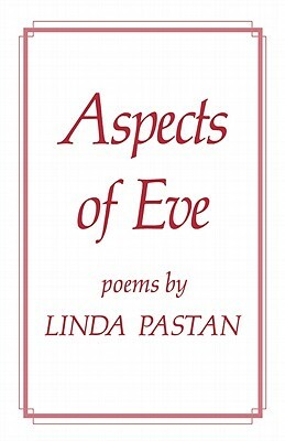 Aspects of Eve by Linda Pastan