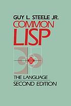 Common LISP: The Language by Guy L. Steele Jr.