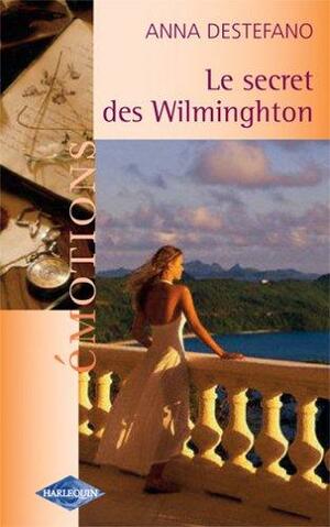 Le secret des Wilmington by Anna DeStefano