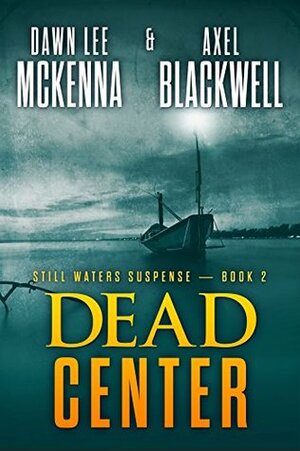 Dead Center by Axel Blackwell, Dawn Lee McKenna