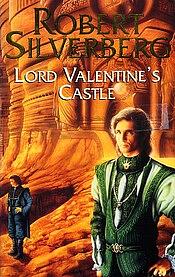 Lord Valentine's Castle by Robert Silverberg