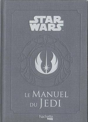 Star Wars : Le Manuel du Jedi by Daniel Wallace