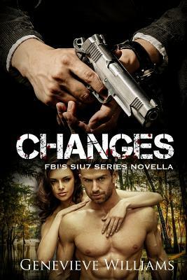 Changes: FBI's SIU7 Series Novella by Genevieve Williams