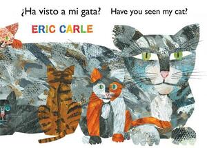 ¿ha Visto a Mi Gata? (Have You Seen My Cat?) by Eric Carle