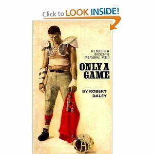 Only A Game by Robert Daley