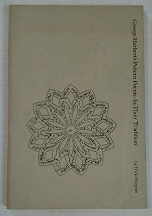 George Herbert's Pattern Poems: In Their Tradition by Dick Higgins