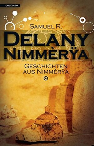 Nimmèrÿa 1: Geschichten aus Nimmèrÿa by Samuel R. Delany