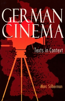 German Cinema: Texts in Context by Marc Silberman