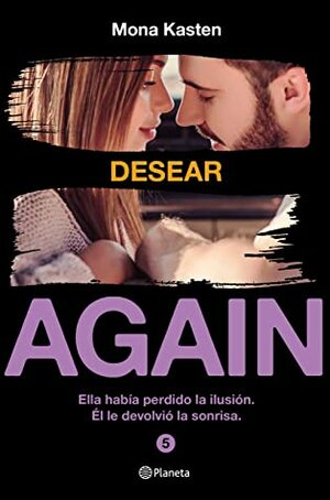Serie Again. Desear by Mona Kasten, Andrés Fuentes