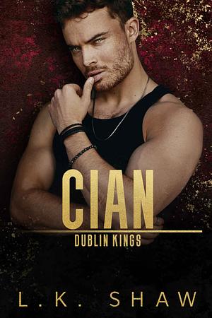 Cian by L.K. Shaw