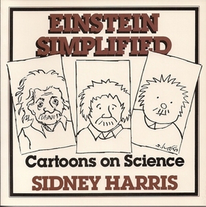 Einstein Simplified by Sidney Harris