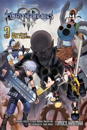 Kingdom Hearts III: The Novel, Vol. 3 (Light Novel): Remind Me Again by Tomoco Kanemaki, Tetsuya Nomura