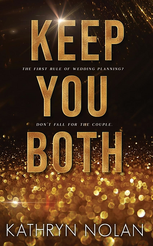 Keep You Both by Kathryn Nolan