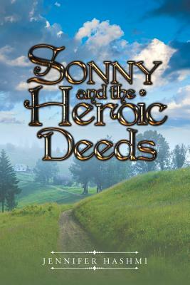 Sonny and the Heroic Deeds by Jennifer Hashmi