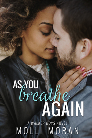 As You Breathe Again by Molli Moran