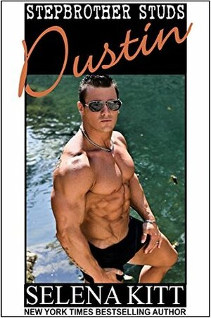 Stepbrother Studs: Dustin by Selena Kitt