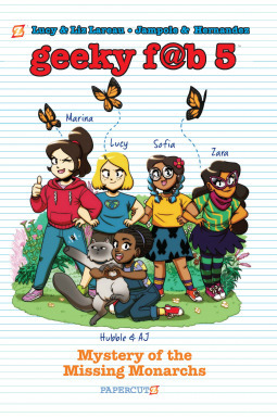 Geeky Fab 5 Vol. 2: Mystery of the Missing Monarchs by Ryan Jampole, Liz Lareau, Lucy Lareau