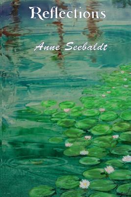 Reflections by Anne Seebaldt, Sarah J. Waldock