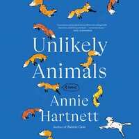 Unlikely Animals by Annie Hartnett