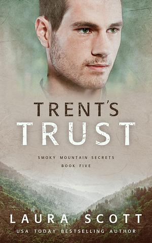 Trent's Trust by Laura Scott