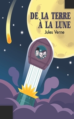 De la Terre à la Lune by Jules Verne