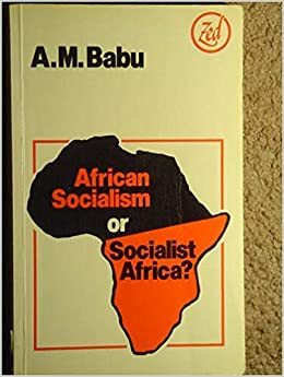 African Socialism or Socialist Africa? (Africa series) by Abdulrahman Mohamed Babu