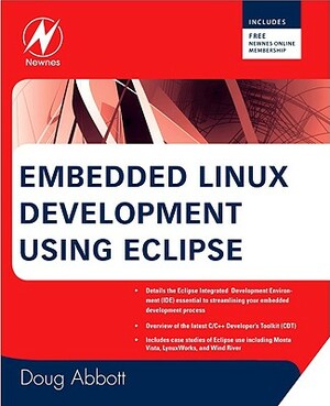 Embedded Linux Development Using Eclipse by Doug Abbott