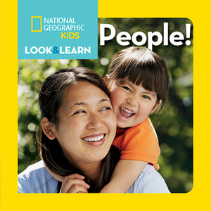 National Geographic Kids Look and Learn: People! by National Geographic Kids