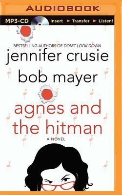 Agnes and the Hitman by Bob Mayer, Jennifer Crusie