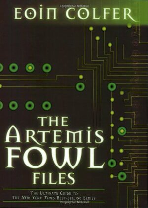 The Artemis Fowl Files by Eoin Colfer