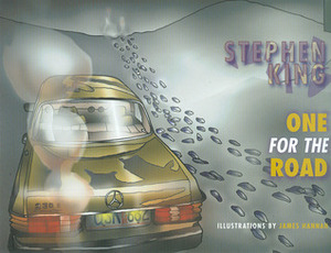 One for the Road: An Illustrated Story by James Hannah, Stephen King