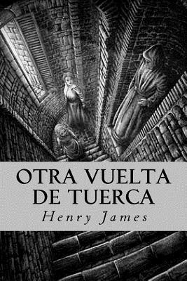 Otra vuelta de tuerca by Henry James