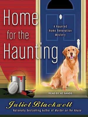 Home for the Haunting by Juliet Blackwell