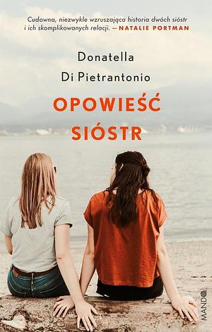 Opowieść sióstr by Lucyna Rodziewicz-Doktór, Donatella Di Pietrantonio