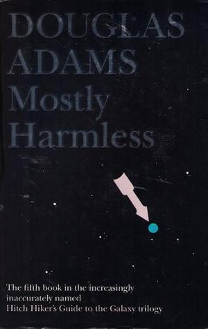 Mostly Harmless by Douglas Adams