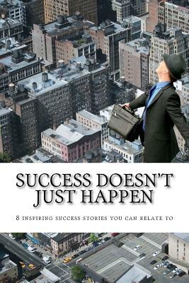 Success doesn't just happen by Cindy Stevens, Brian Psencyk, Barbara O'Neal