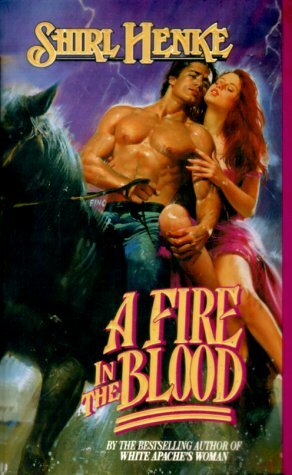 A Fire in the Blood by Shirl Henke