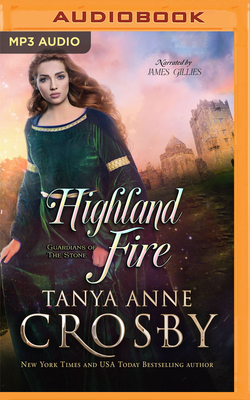 Highland Fire by Tanya Anne Crosby