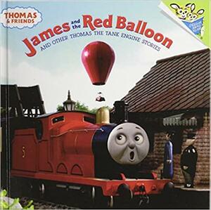 James And The Red Balloon, And Other Thomas The Tank Engine Stories by Wilbert Awdry, David Mitton, Terry Permane, Terry Palone