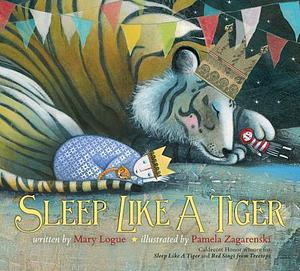 Sleep Like a Tiger Lap Board Book by Mary Logue, Pamela Zagarenski