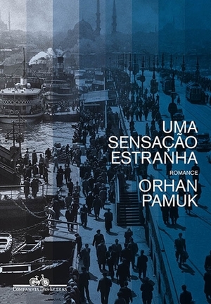 Uma Sensação Estranha by Orhan Pamuk