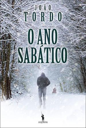 O Ano Sabático by João Tordo