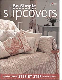 So Simple Slipcovers by Cate Burren