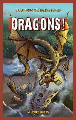 Dragons! by Steven Roberts