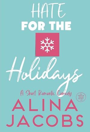 Hate for the Holidays by Alina Jacobs