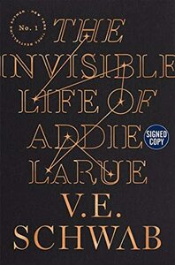 The Invisible Life of Addie LaRue by V.E. Schwab