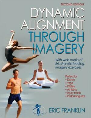 Dynamic Alignment Through Imagery by Eric Franklin