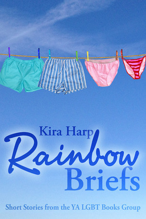 Rainbow Briefs by Kira Harp, Sara Winters