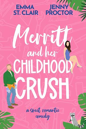 Merritt and Her Childhood Crush by Jenny Proctor, Emma St. Clair